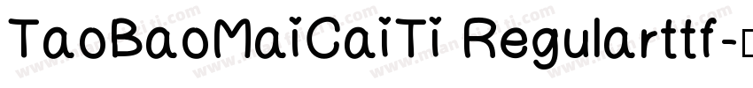 TaoBaoMaiCaiTi Regularttf字体转换
